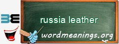 WordMeaning blackboard for russia leather